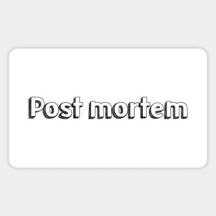 Post Mortem / Typography Design Magnet